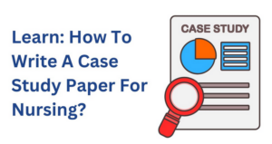 Buy Nursing Case Study Papers online